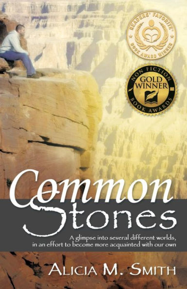 Common Stones: A Glimpse Into Several Different Worlds, In An Effort To Become More Acquainted With Our Own