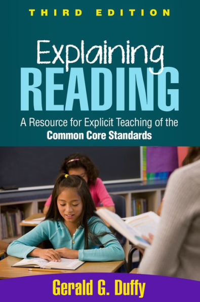 Explaining Reading: A Resource For Explicit Teaching Of The Common Core Standards