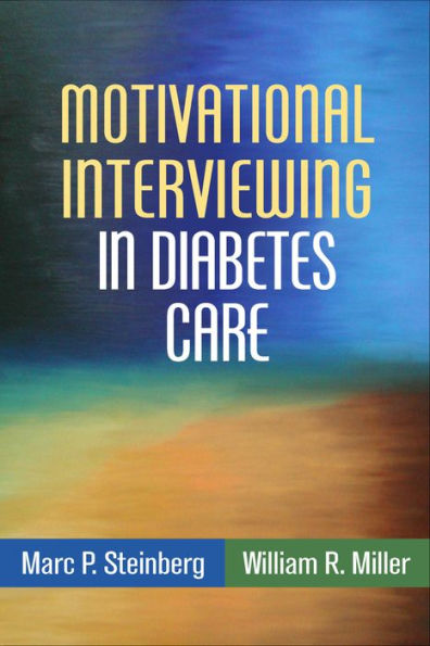 Motivational Interviewing In Diabetes Care (Applications Of Motivational Interviewing Series)
