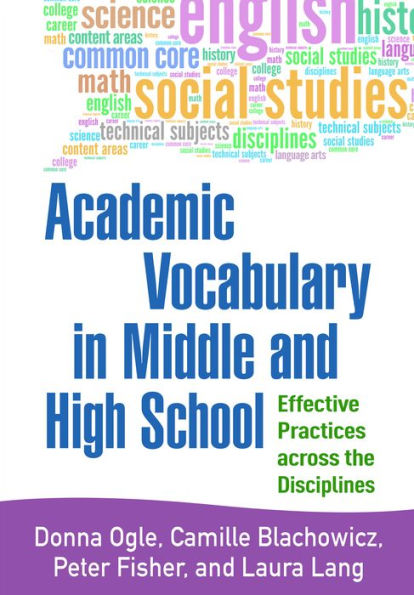 Academic Vocabulary In Middle And High School: Effective Practices Across The Disciplines