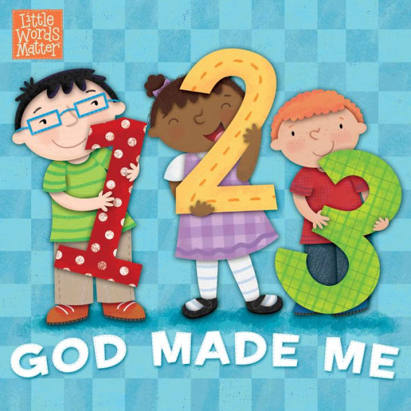 1, 2, 3 God Made Me (Little Words Matter?)