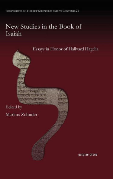 New Studies In The Book Of Isaiah: Essays In Honor Of Hallvard Hagelia