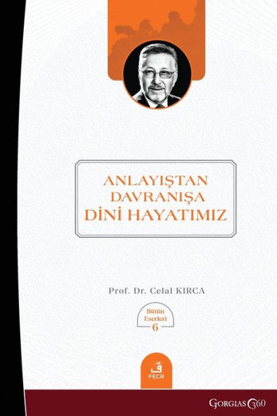 From Understanding To Behavior Our Religious Life (Turkish Edition)