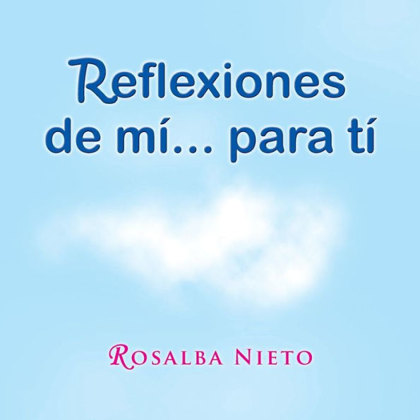 Reflexiones De M?..Para T?(Spanish Edition)