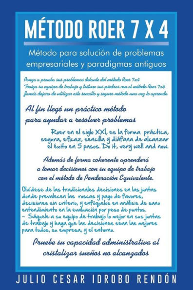 Método Roer 7 X 4: Método Para Solución De Problemas Empresariales Y Paradigmas Antiguos (Spanish Edition)