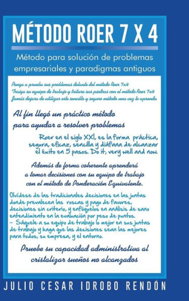 Metodo Roer 7 X 4: Metodo Para Solucion De Problemas Empresariales Y Paradigmas Antiguos (Spanish Edition)