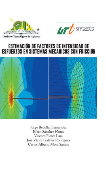 Estimacion De Factores De Intensidad De Esfuerzos En Sistemas Mecanicos Con Friccion (Spanish Edition)
