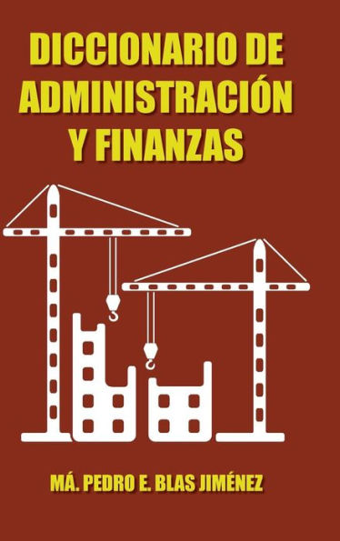 Diccionario De Administracion Y Finanzas (Spanish Edition)