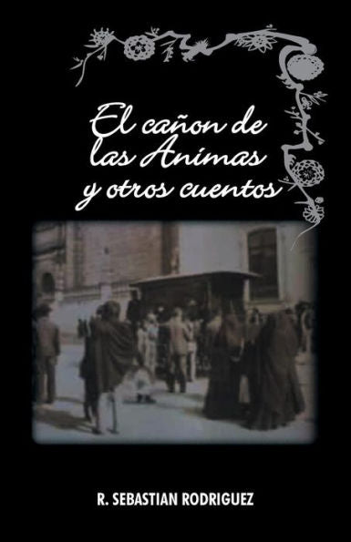El Cañon De Las Animas Y Otros Cuentos (Spanish Edition)