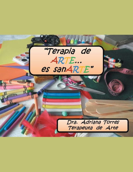 Terapia De Arte Es... Sanarte (Spanish Edition)