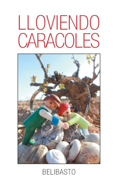 Lloviendo Caracoles (Spanish Edition)
