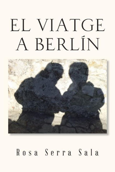 El Viatge A Berlin (Catalan And English Edition)