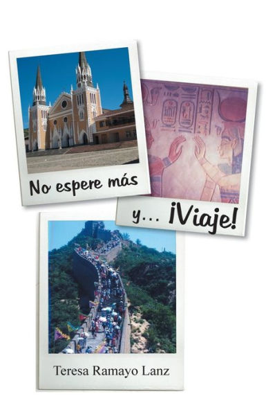 No Espere Más Y . . . ?Iaje! (Spanish Edition)