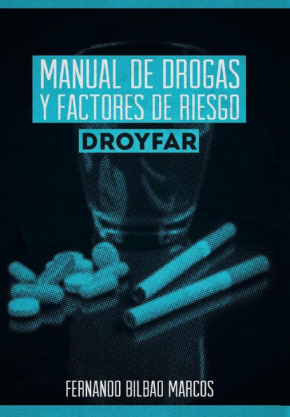 Manual De Drogas Y Factores De Riesgo Droyfar (Spanish Edition)