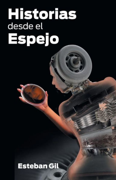 Historias Desde El Espejo (Spanish Edition)