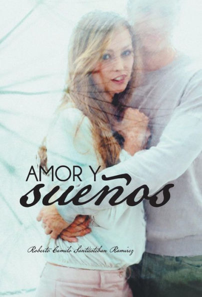 Amor Y Suenos (Spanish Edition)