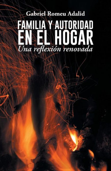 Familia Y Autoridad En El Hogar: Una Reflexión Renovada (Spanish Edition)
