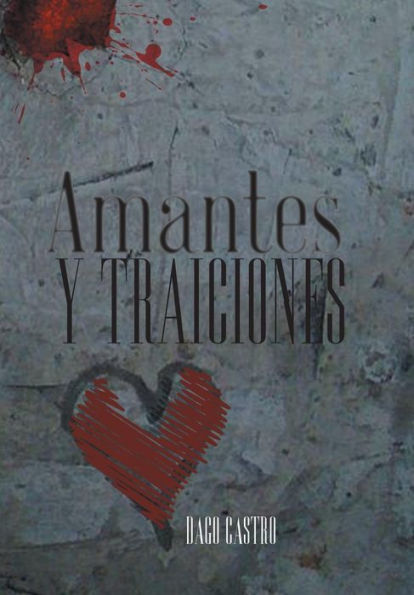 Amantes Y Traiciones (Spanish Edition)
