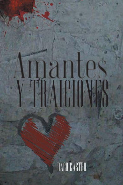 Amantes Y Traiciones (Spanish Edition)