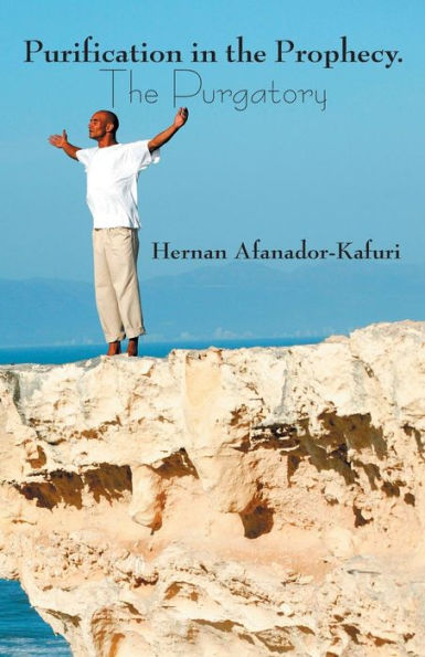 Purification In The Prophecy. The Purgatory: Argimiro Ruano's Theology Of Purification