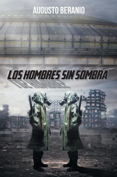 Los Hombres Sin Sombra (Spanish Edition)