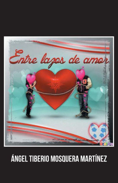 Entre Lazos De Amor (Spanish Edition)