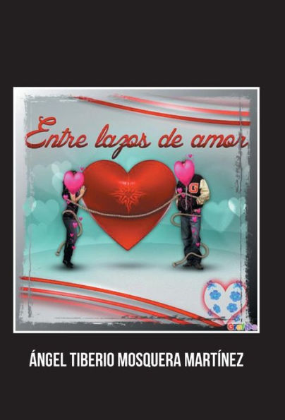 Entre Lazos De Amor (Spanish Edition)