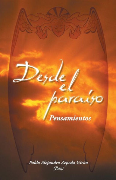 Desde El Paraíso: Pensamientos (Spanish Edition)