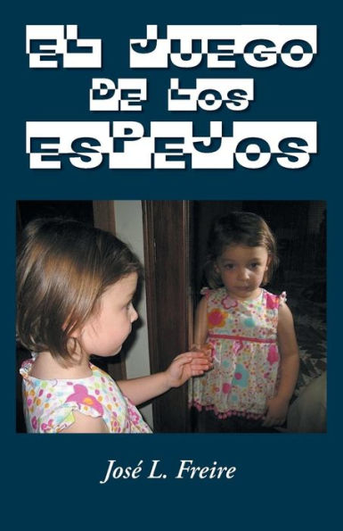 El Juego De Los Espejos (Spanish Edition)