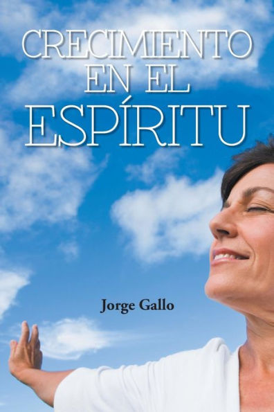 Crecimiento En El Esp?Itu (Spanish Edition)