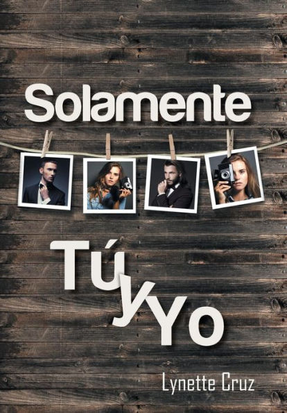 Solamente Tu Y Yo (Spanish Edition)
