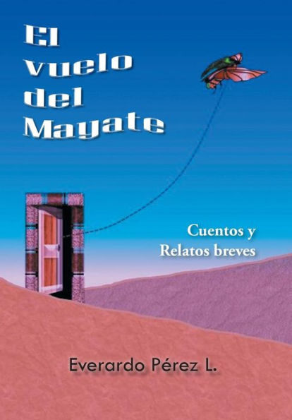 El Vuelo Del Mayate (Spanish Edition)