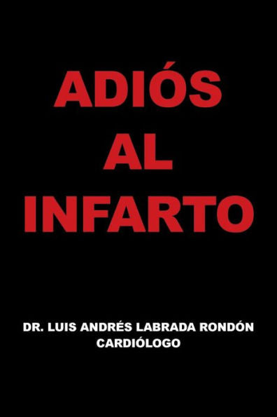 Adi? Al Infarto (Spanish Edition)