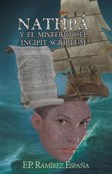 Nathpa Y El Misterio Del Incipit Scriptum (Spanish Edition)
