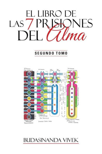 El Libro De Las 7 Prisiones Del Alma: Segundo Tomo (Spanish Edition)