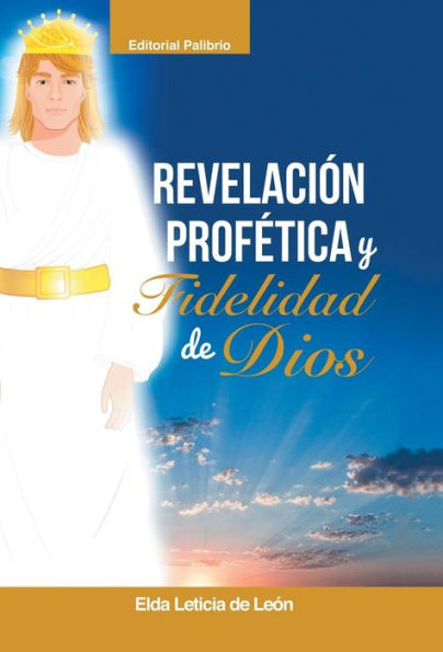 Revelación/ Profética Y Fidelidad De Dios (Spanish Edition)