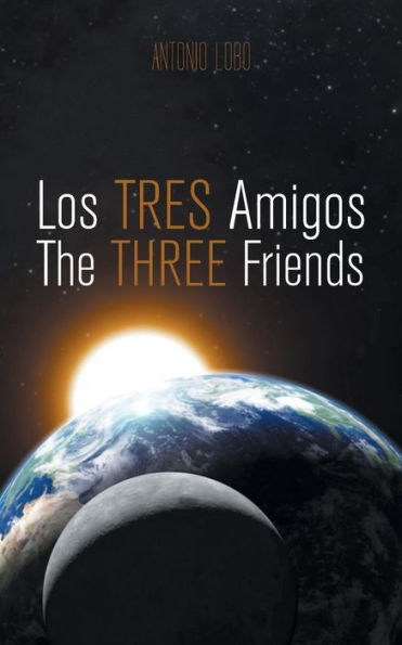 Los Tres Amigos/The Three Friends (Spanish Edition)