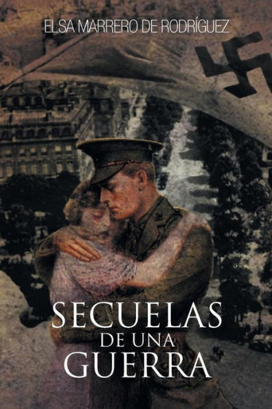 Secuelas De Una Guerra (Spanish Edition)