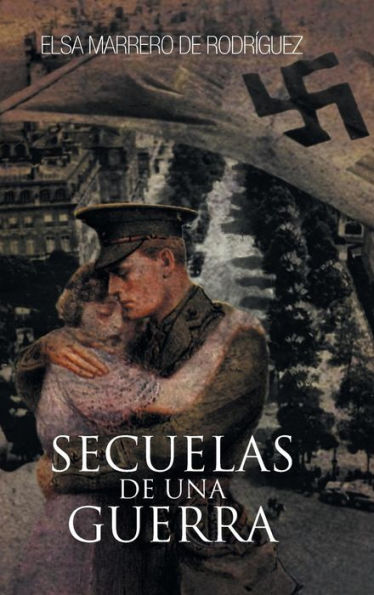 Secuelas De Una Guerra (Spanish Edition)