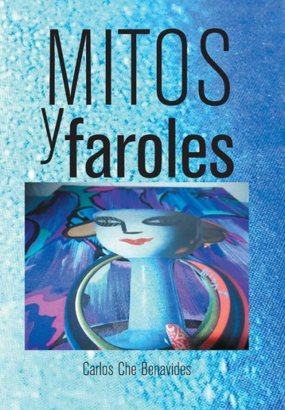 Mitos Y Faroles (Spanish Edition)