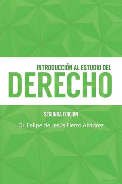 Introducción Al Estudio Del Derecho: Segunda Edición (Spanish Edition)