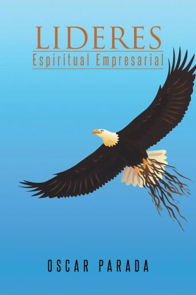 Lideres: Espiritual Empresarial (Spanish Edition)
