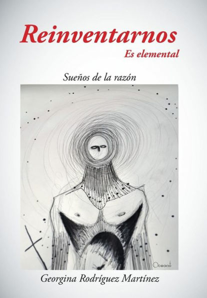 Reinventarnos Es Elemental: Suenos De La Razon (Spanish Edition)