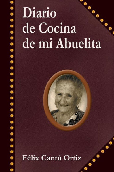 Diario De Cocina De Mi Abuelita (Spanish Edition)