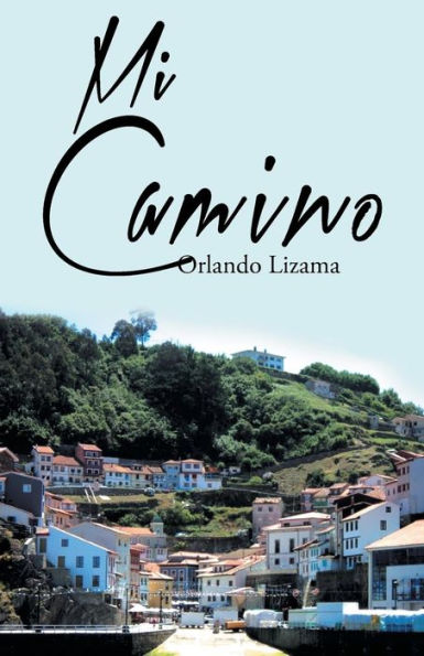 Mi Camino (Spanish Edition)