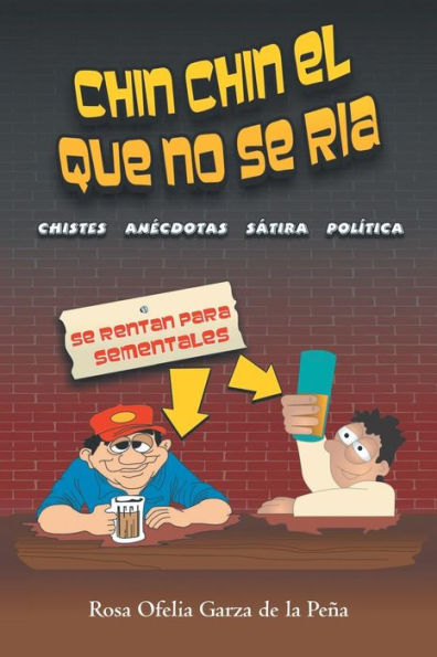 Chin Chin El Que No Se Ria: Chistes Anecdotas, S?Ira Pol?Ica Y Eclesiástica (Spanish Edition)