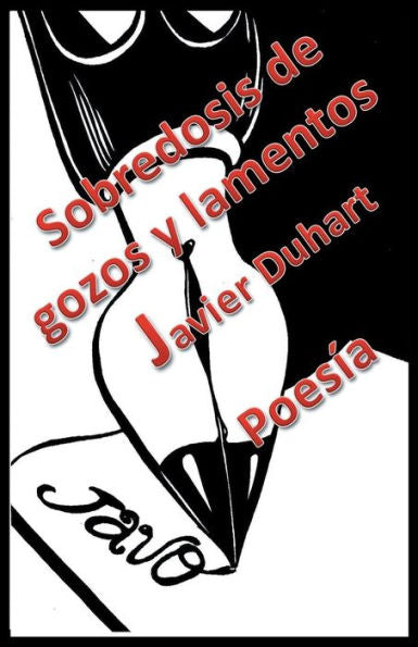 Sobredosis De Gozos Y Lamentos (Spanish Edition)