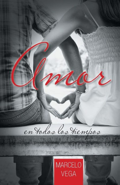 Amor En Todos Los Tiempos (Spanish Edition)