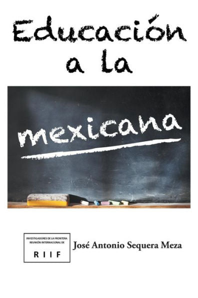 Educación A La Mexicana (Spanish Edition)
