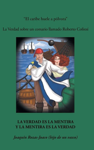 El Caribe Huele A Polvora: La Verdad Sobre Un Corsario Llamado Roberto Cofresi (Spanish Edition)